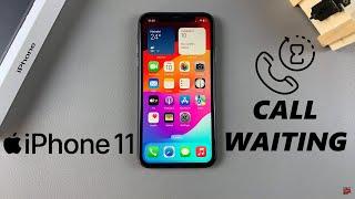 How To Enable Call Waiting On iPhone 11