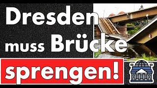 Apokalypse: Dresden muss alle 3 Brücken Abreißen! Sprengung wahrscheinlich, Hochwasser kommt näher!