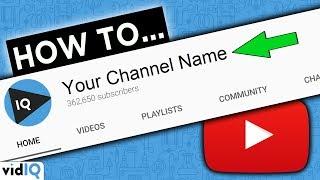 How To Change Your YouTube Channel Name 2020 - Complete Guide