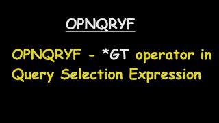 Open Query File (OPNQRYF)- Using *GT operator on selection