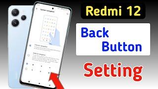 Redmi 12 back button setting | Redmi 12 me back button kaise lagaye setting