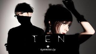 【MV】GARNiDELiA「ーTENー」