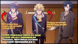 MURID PINDAHAN SEKOLAH SIHIR YANG DIREMEHKAN PADAHAL OVERPOWER - Alur Cerita Anime Toky0 Ravens