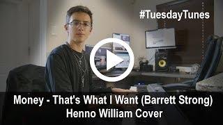 Money - That's What I Want (Barrett Strong) Henno William Cover