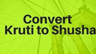 How to Convert Kruti to Shusha