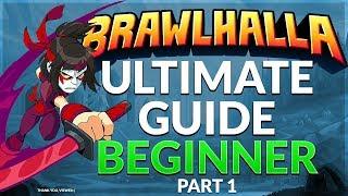 Brawlhalla Ultimate Guide: Beginner - Part 1