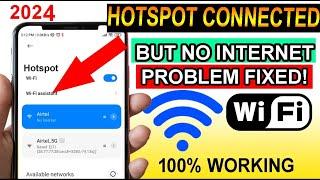 Hotspot Connected But Internet Not Working | How to Fix Hotspot No Internet Access Problem Android