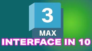 Learn 3ds max interface in 10 minutes