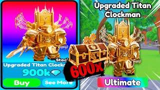 600x TIME CRATE OMG YES ULTIMATE UPGRADED TITAN CLOCKMAN Toilet Tower Defense Roblox Funny Momments