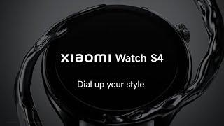 Dial Up Your Style | Xiaomi Watch S4