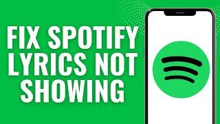 How to Fix Spotify Lyrics not showing