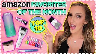 MY TOP 10 AMAZON FAVORITES OF THE MONTH 