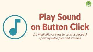 Play Sound on Button Click using MediaPlayer class | Android Studio