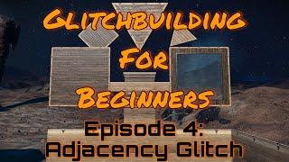 Glitchbuilding for Beginners Episode 4: Adjacency Glitch