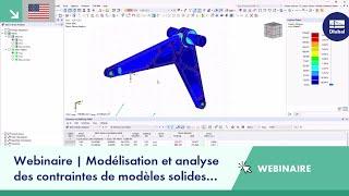 [EN] Webinaire | Modélisation et analyse des contraintes de modèles solides dans RFEM 6