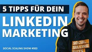 5 Tipps für dein LINKEDIN MARKETING, die du unbedingt 2023 kennen solltest