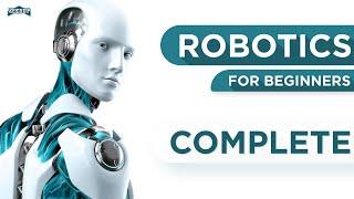 Robotics For Beginners Complete Course