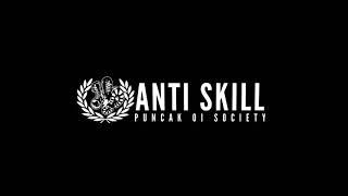 Anti skill - justic and freedom