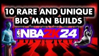 10 Rare Big Man Builds in NBA 2K24!