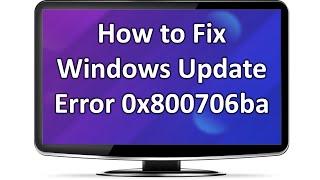 How to Fix Windows Update Error 0x800706ba