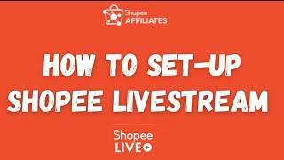 How to set up Shopee Livestream | My likes | Shopee live | Shopee Affiliate