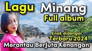 LAGU MINANG Terpopuler 2024 Perjalanan Menuju Ke kampung Halaman,Rindu Keluarga Di Kampung