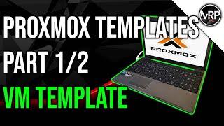 Proxmox Templates  Part 1/2 - VM TEMPLATE