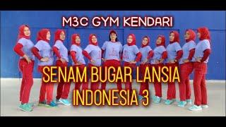 VERSI LATIHAN SENAM BUGAR LANSIA INDONESIA 3 // SUKE D'MERS // M3C GYM KENDARI