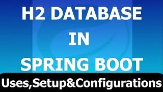 H2 Database in Spring Boot | How to configure H2 database in Spring | Spring Boot in memory database