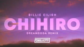 Billie Eilish - Chihiro (dreamsoda Version) (Lyrics)