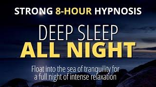 8 hour Sleep Hypnosis | Enjoy a Full Night of Deep Relaxation