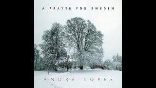 A PRAYER FOR SWEDEN- André Lopes