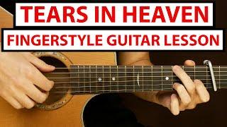 Eric Clapton - Tears in Heaven | Fingerstyle Guitar Lesson (Tutorial) How to Play Fingerstyle