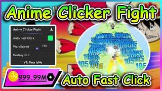 [UPD2] Roblox Anime Clicker Fight Script - Auto Fast Click | Walk Speed