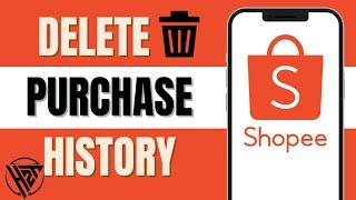 How To Delete Purchase History On Shopee