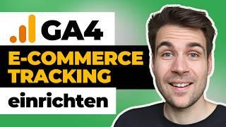 Google Analytics 4 E-Commerce Tracking einrichten