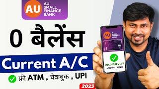 AU Small Finance Bank Account Opening |  AU Small Finance Bank me  current Account Kaise Khole 2023