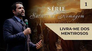 Livra-me dos Mentirosos - Paulo Junior | Série Salmos de Romagem 01