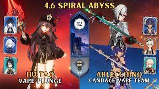 NEW Spiral Abyss 4.6 Floor 12 | C1 Hu Tao Plunge & C0 Arlecchino Candace Vape | Genshin Impact