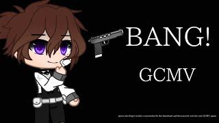 BANG! | Gacha Club | GCMV