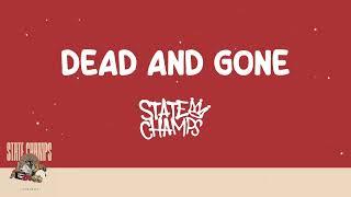 State Champs - Dead and Gone (Lyrics) 