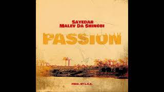 Sayedar x Malev Da Shinobi - Passion (prod. by L.O.B.)