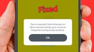 Due to Repeated Failed Attempts or Other Unusual Activity Your Access to Snapchat is Temporarily Fix