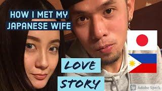 HOW I MET MY JAPANESE WIFE | PART 1 | FILIPINO AND JAPANESE MARRIED LIFE | (TAGALOG)