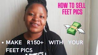 how to make money online|earn R150 selling feet pics