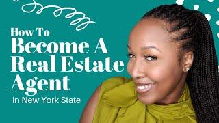 How To Become A Real Estate Agent in New York!