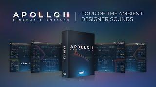 Tour Of The Ambient Designer Sounds | Apollo 2: Cinematic Guitars