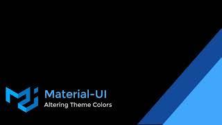 Material-UI Customization Part 1, Theme Colors/Palette