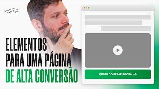 ELEMENTOS NECESSÁRIOS PARA TER UMA PÁGINA DE ALTA CONVERSÃO