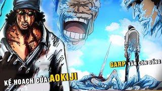 Tại sao Garp vẫn còn sống, Kế hoạch đột nhập băng Râu Đen của Aokiji [ One Piece Chap 1088+ ]